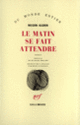 Couverture Le matin se fait attendre (Nelson Algren)