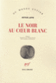 Couverture Le Noir au cœur blanc (Arthur Japin)