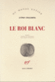 Couverture Le roi blanc (György Dragomán)