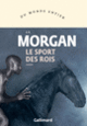 Couverture Le sport des rois (C. E. Morgan)