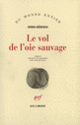 Couverture Le Vol de l'oie sauvage (Horia Badescu)