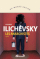 Couverture Les anarchistes (Alexander Ilichevsky)