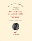 Couverture Les autonautes de la cosmoroute ou Un voyage intemporel Paris-Marseille (,Carol Dunlop)