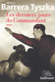 Couverture Les derniers jours du Commandant (Alberto Barrera Tyszka)
