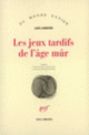 Couverture Les jeux tardifs de l'âge mûr (Luis Landero)