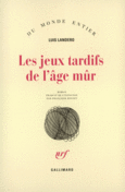 Couverture Les jeux tardifs de l'âge mûr ()