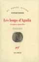 Couverture Les loups d'Aguila et autres nouvelles (Peter Matthiessen)