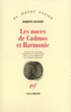Couverture Les noces de Cadmos et Harmonie (Roberto Calasso)