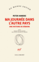 Couverture Ma journée dans l'autre pays (Peter Handke)