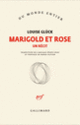 Couverture Marigold et Rose (Louise Glück)