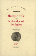 Couverture Masque d'Or ou Le dernier roi des Indes ()