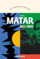 Couverture Mes amis (Hisham Matar)