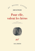 Couverture Pour elle, volent les héros ()