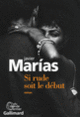 Couverture Si rude soit le début (Javier Marías)