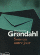 Couverture Sous un autre jour (Jens Christian Grøndahl)