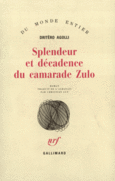 Couverture Splendeur et décadence du camarade Zulo ()