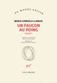 Couverture Un faucon au poing (Maria Gabriela Llansol)