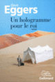 Couverture Un hologramme pour le roi (Dave Eggers)