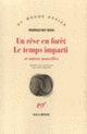 Couverture Un rêve en forêt – Le Temps imparti et autres nouvelles (Rodrigo Rey Rosa)