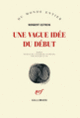 Couverture Une vague idée du début (Norbert Gstrein)
