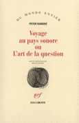 Couverture Voyage au pays sonore ou L'art de la question ()