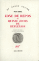Couverture Zone de repos ou Quinze jours de réflexion (Félix Kandel)