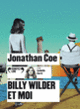 Couverture Billy Wilder et moi (Jonathan Coe)