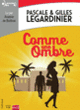 Couverture Comme une ombre (Gilles Legardinier,Pascale Legardinier)