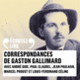 Couverture Correspondances avec Gaston Gallimard (Louis-Ferdinand Céline,Paul Claudel,Collectif(s) Collectif(s),Gaston Gallimard,André Gide,Jean Paulhan,Marcel Proust)