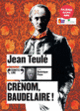 Couverture Crénom, Baudelaire ! (Jean Teulé)