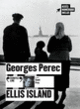 Couverture Ellis Island (Georges Perec)