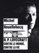 Couverture H.P. Lovecraft contre le monde, contre la vie (Michel Houellebecq)