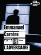 Couverture L'adversaire (Emmanuel Carrère)