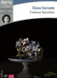 Couverture L'amour harcelant (Elena Ferrante)