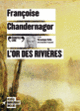 Couverture L'Or des rivières (Françoise Chandernagor)