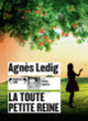 Couverture La toute petite reine (Agnès Ledig)
