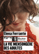 Couverture La vie mensongère des adultes (Elena Ferrante)