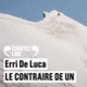 Couverture Le Contraire de un (Erri De Luca)