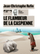 Couverture Le Flambeur de la Caspienne ()