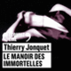 Couverture Le manoir des immortelles (Thierry Jonquet)
