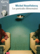 Couverture Les particules élémentaires ()