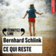 Couverture Ce qui reste (Bernhard Schlink)