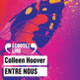 Couverture Entre nous (Colleen Hoover)