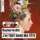Couverture J'ai tout dans ma tête (Rachel Arditi)