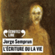 Couverture L’Écriture ou la vie (Jorge Semprún)