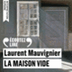 Couverture La maison vide (Laurent Mauvignier)