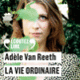 Couverture La vie ordinaire (Adèle Van Reeth)