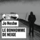 Couverture Le bonhomme de neige (Jo Nesbø)
