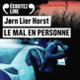 Couverture Le Mal en personne (Jørn Lier Horst)
