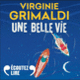 Couverture Une belle vie (Virginie Grimaldi)